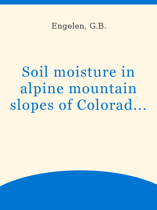 Soil moisture in alpine mountain slopes of Colorado and New Mexico